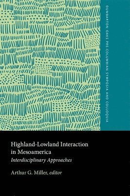 bokomslag HighlandLowland Interaction in Mesoamerica: Interdisciplinary Approaches