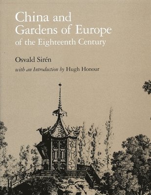 China and Gardens of Europe of the Eighteenth Century 1