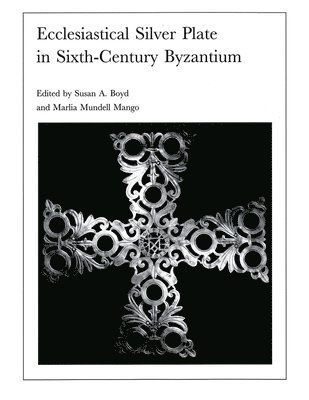 bokomslag Ecclesiastical Silver Plate in Sixth-Century Byzantium