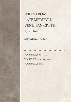 Wills from Late Medieval Venetian Crete, 13121420 1