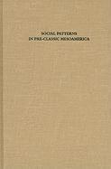 bokomslag Social Patterns in Pre-Classic Mesoamerica