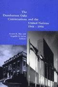bokomslag The Dumbarton Oaks Conversations and the United Nations, 1944-1994