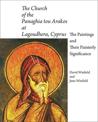 David Crampton Winfield, June Winfield - Church of the Panaghia tou Arakos at Lagoudhera, Cyprus, Inbunden