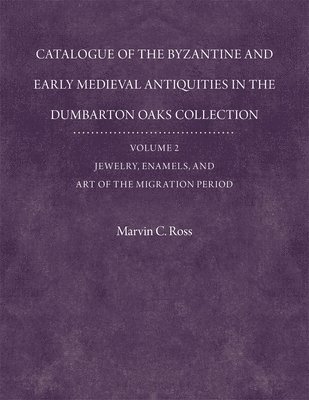 bokomslag Catalogue of the Byzantine and Early Mediaeval Antiquities in the Dumbarton Oaks Collection: 2 Jewelry, Enamels, and Art of the Migration Period: With an Addendum