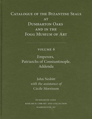 Catalogue of Byzantine Seals at Dumbarton Oaks and in the Fogg Museum of Art: 6 1