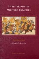 George T. Dennis - Three Byzantine Military Treatises, Häftad