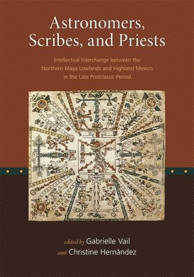 Gabrielle Vail, Christine Hernández - Astronomers, Scribes, and Priests, Inbunden