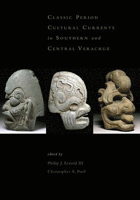 Classic-Period Cultural Currents in Southern and Central Veracruz 1