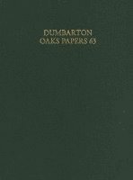 bokomslag Dumbarton Oaks Papers, 63