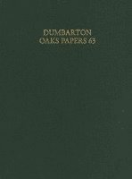 Dumbarton Oaks Papers, 63 1