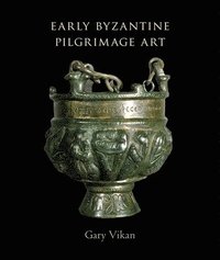 bokomslag Early Byzantine Pilgrimage Art