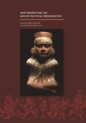 New Perspectives on Moche Political Organization 1