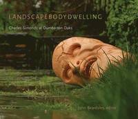 bokomslag Landscape Body Dwelling - Charles Simonds at Dumbarton Oaks