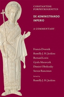 Romilly J. H. Jenkins - Commentary on the De Administrando Imperio, Häftad