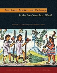 bokomslag Merchants, Markets, and Exchange in the Pre-Columbian World