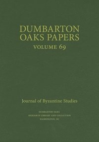 bokomslag Dumbarton Oaks Papers, 69