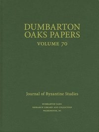 bokomslag Dumbarton Oaks Papers, 70