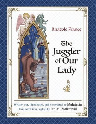 Anatole France - Juggler of Our Lady, Inbunden