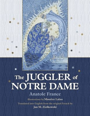 Anatole France - Juggler of Notre Dame, Inbunden