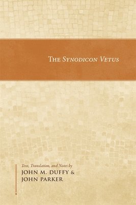 John M. Duffy, John Parker, John M. Duffy - The Synodicon Vetus, Häftad