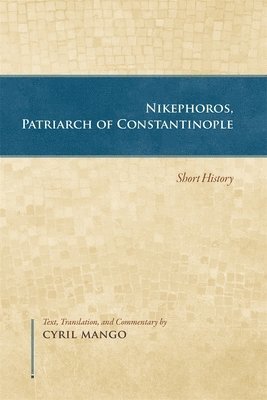 Nikephoros, Cyril Mango - Nikephoros, Patriarch of Constantinople, Häftad