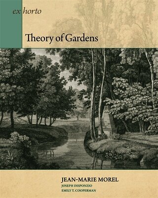Jean-Marie Morel, Joseph Disponzio - Theory of Gardens, Häftad