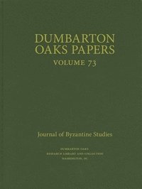 bokomslag Dumbarton Oaks Papers, 73