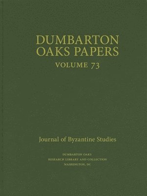 Dumbarton Oaks Papers, 73 1