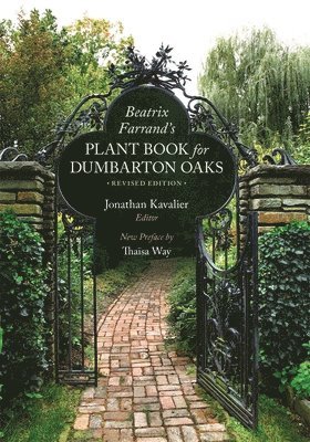 Beatrix Farrand, Jonathan Kavalier - Beatrix Farrand’s Plant Book for Dumbarton Oaks, Häftad