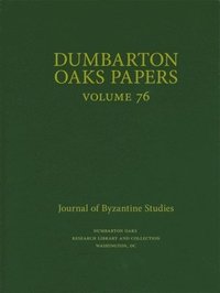 bokomslag Dumbarton Oaks Papers, 76
