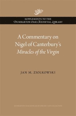 bokomslag A Commentary on Nigel of Canterburys Miracles of the Virgin