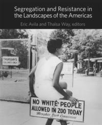 bokomslag Segregation and Resistance in the Landscapes of the Americas