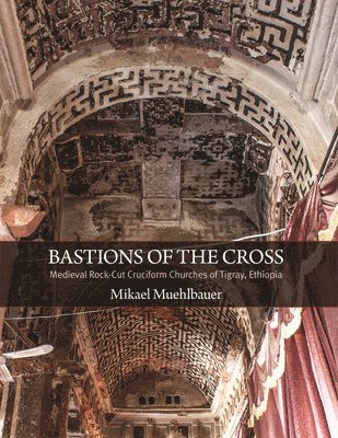 Mikael Muehlbauer - Bastions of the Cross, Inbunden