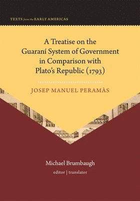 bokomslag A Treatise on the Guaran System of Government in Comparison with Platos Republic (1793)