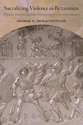 bokomslag Sacralizing Violence in Byzantium