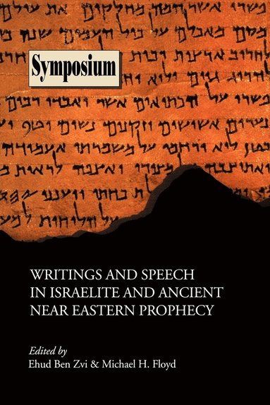 bokomslag Writings and Speech in Israelite and Ancient Near Eastern Prophecy