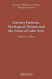 bokomslag Literary Patterns, Theological Themes, and the Genre of Luke-Acts