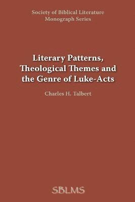 George M Landes, Charles H Talbert - Literary Patterns, Theological Themes, and the Genre of Luke-Acts, Häftad