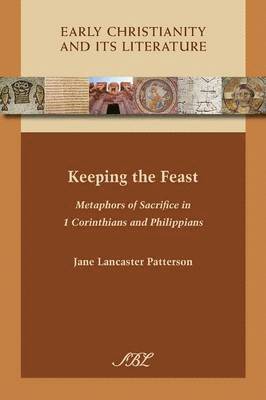 Jane Lancaster Patterson - Keeping the Feast, Häftad