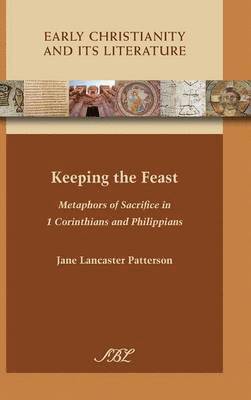 Jane Lancaster Patterson - Keeping the Feast, Inbunden