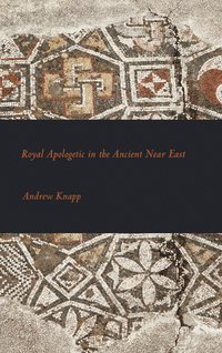 bokomslag Royal Apologetic in the Ancient Near East
