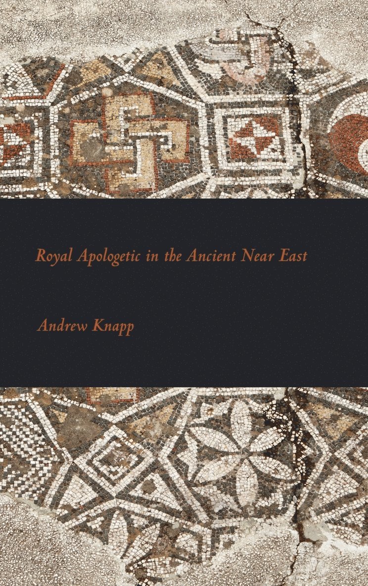 Royal Apologetic in the Ancient Near East 1