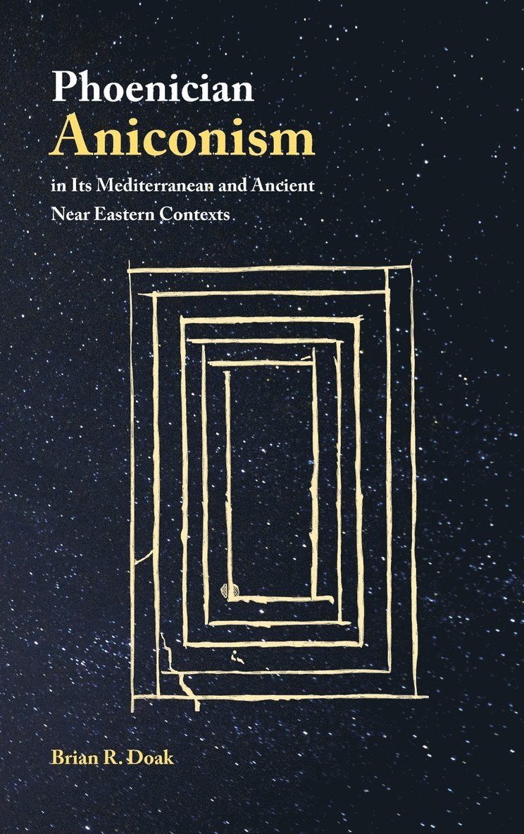 Phoenician Aniconism in Its Mediterranean and Ancient Near Eastern Contexts