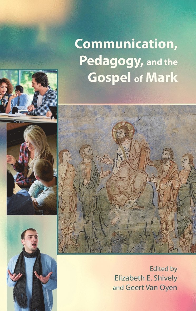 Communication, Pedagogy, and the Gospel of Mark 1