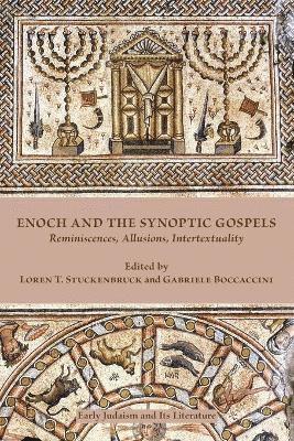 Loren T Stuckenbruck, Gabriele Boccaccini - Enoch and the Synoptic Gospels, Häftad