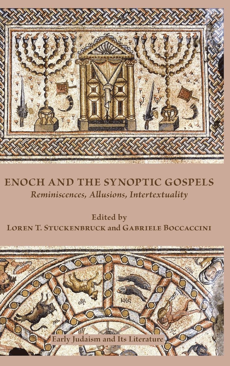 Loren T Stuckenbruck, Gabriele Boccaccini, Loren T. Stuckenbruck - Enoch and the Synoptic Gospels, Inbunden