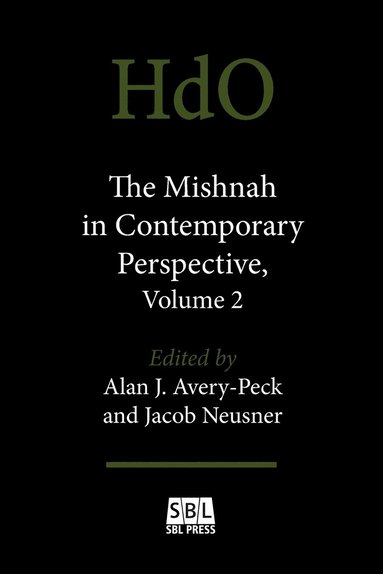Alan J Avery-Peck, Jacob Neusner - Mishnah in Contemporary Perspective, Volume 2, Häftad