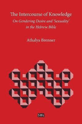 Athalya Brenner - Intercourse of Knowledge, Häftad