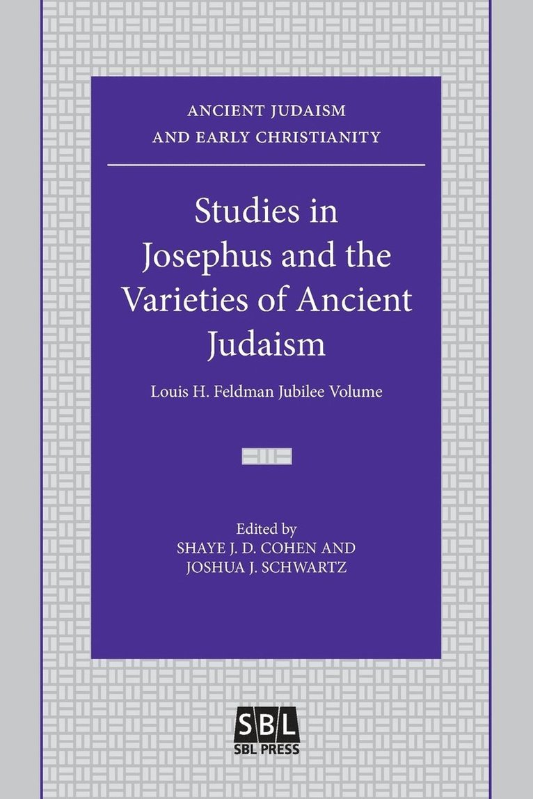 Studies in Josephus and the Varieties of Ancient Judaism 1