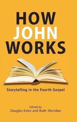 Douglas Estes, Ruth Sheridan - How John Works, Inbunden